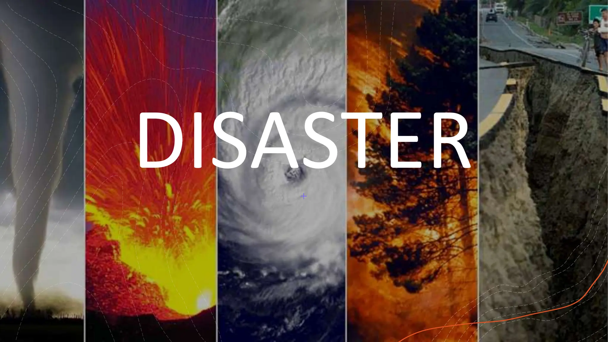 DISASTER (EARTHQUAKE, FIRE AND THE BIG ONE) | PPTX