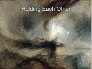 Holding Each Other 
