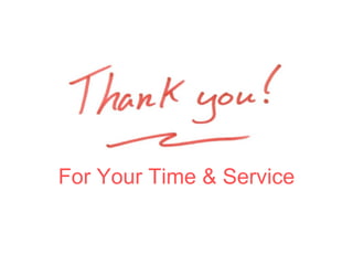 For Your Time & Service 