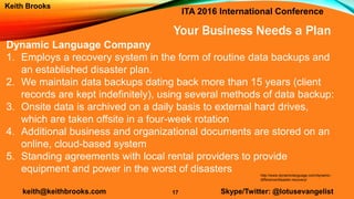 ITA 2016 International Conference
keith@keithbrooks.com Skype/Twitter: @lotusevangelist
Keith Brooks
Your Business Needs a...