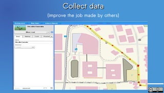 Collect data
(improve the job made by others)
 
