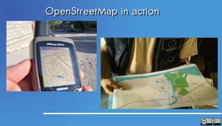 OpenStreetMap in action
 