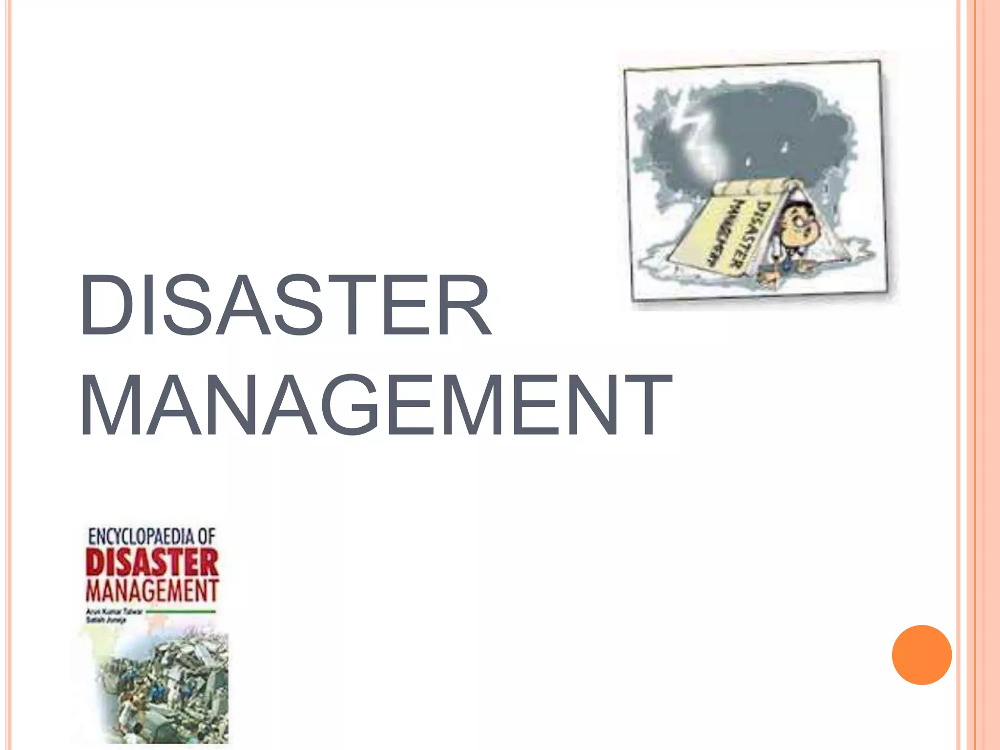 DISASTER
MANAGEMENT
 