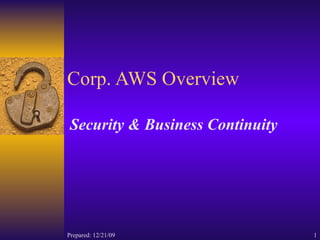 Corp. AWS Overview Security & Business Continuity 