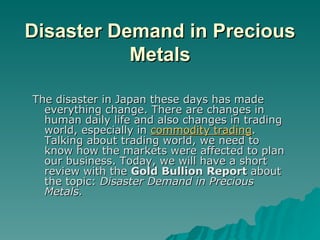Disaster Demand in Precious Metals ,[object Object]