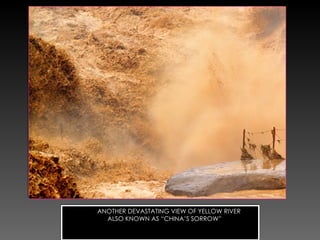 ANOTHER DEVASTATING VIEW OF YELLOW RIVER ALSO KNOWN AS “CHINA’S SORROW” 