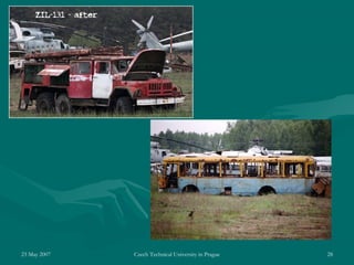 23 May 2007 Czech Technical University in Prague 28
 