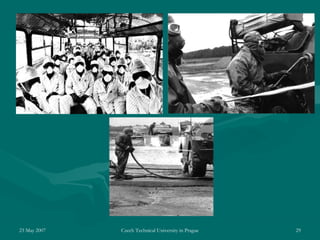 23 May 2007 Czech Technical University in Prague 29
 