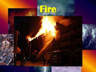 Fire

 