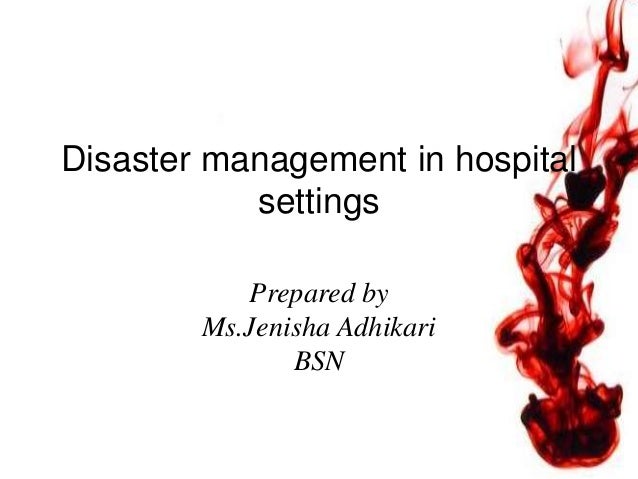 Disaster Management In Hospital Setting