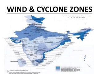 WIND & CYCLONE ZONES
 