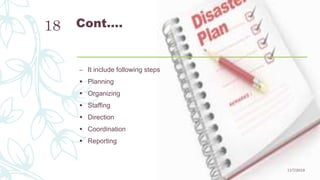 Cont.…
– It include following steps
 Planning
 Organizing
 Staffing
 Direction
 Coordination
 Reporting
11/7/2019
18
 