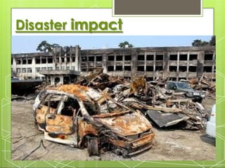 Disaster impact
 