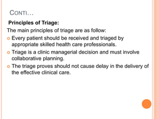 1. SIMPLE TRIAGE
 Simple triage is used in a scene of mass casualty, in order
to sort patients into those who need critic...