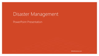 Disaster Management
Refreshscience.com
PowerPoint Presentation
 