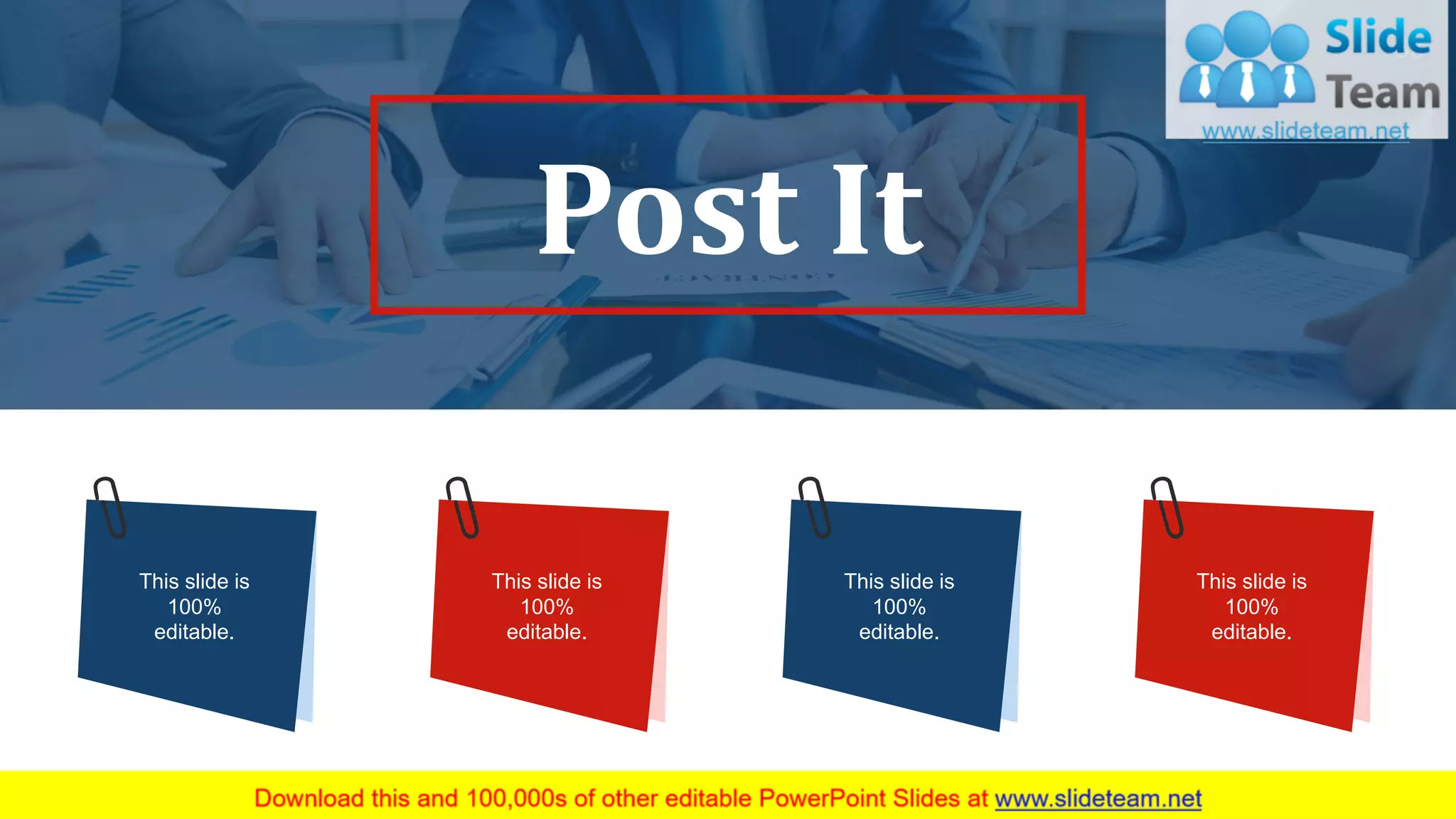 63
This slide is
100%
editable.
This slide is
100%
editable.
This slide is
100%
editable.
This slide is
100%
editable.
Post It
 