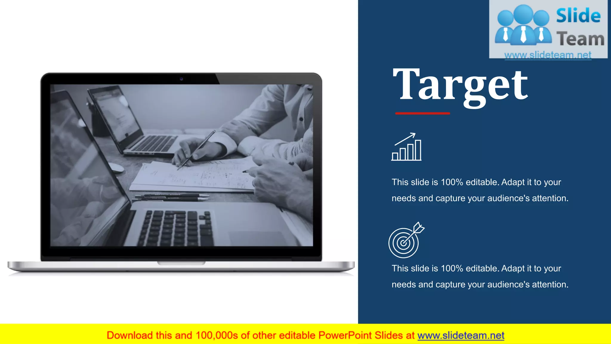 66
Target
This slide is 100% editable. Adapt it to your
needs and capture your audience's attention.
This slide is 100% editable. Adapt it to your
needs and capture your audience's attention.
 