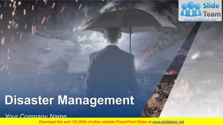 Disaster Management
Your Company Name
 