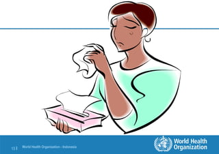 World Health Organization - Indonesia
15 |
 