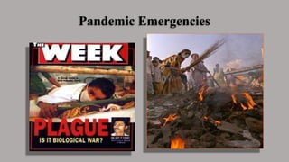 Pandemic Emergencies
 
