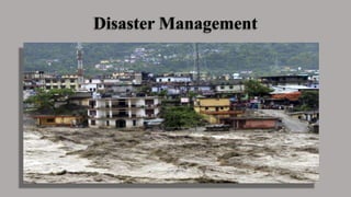 Disaster Management
 