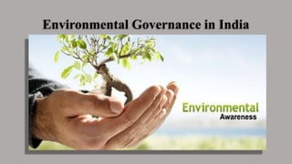 Environmental Governance in India
 