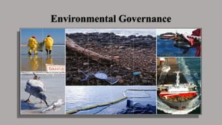 Environmental Governance
 