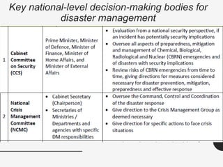 Key national-level decision-making bodies for
disaster management
 