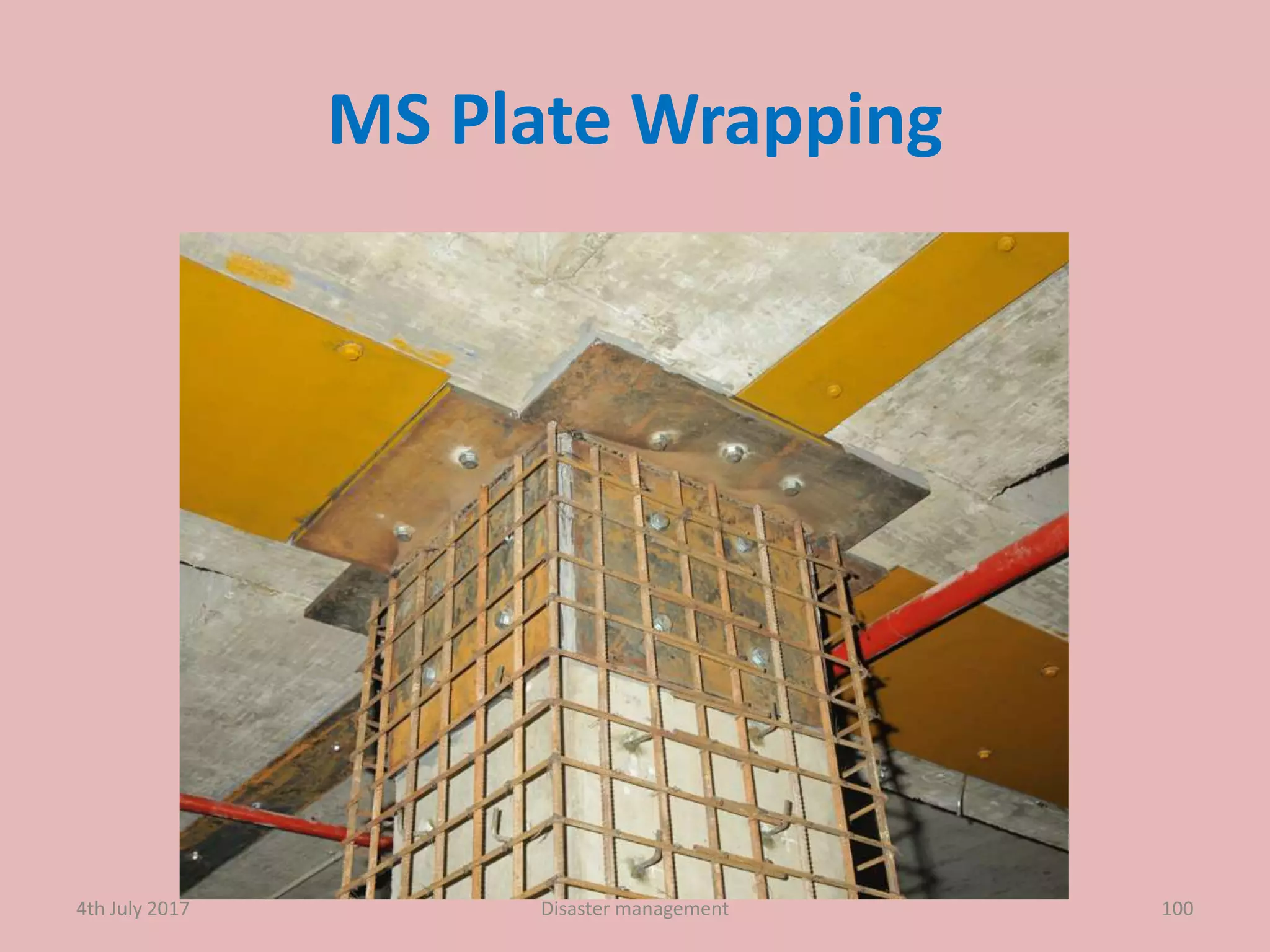 MS Plate Wrapping
4th July 2017 100Disaster management
 