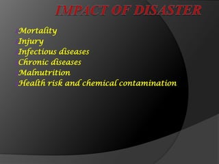 ₰Mortality
₰Injury
₰Infectious diseases
₰Chronic diseases
₰Malnutrition
₰Health risk and chemical contamination
 