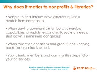 Why does it matter to nonprofits & libraries?  flickr.com/ministrylink (Creative Commons) Nonprofits and libraries have different business models from companies. When serving community members, vulnerable populations, or rapidly responding to societal needs, shut down is sometimes dangerous! When reliant on donations and grant funds, keeping operations running is critical. Your clients, members, and communities depend on you for services. 