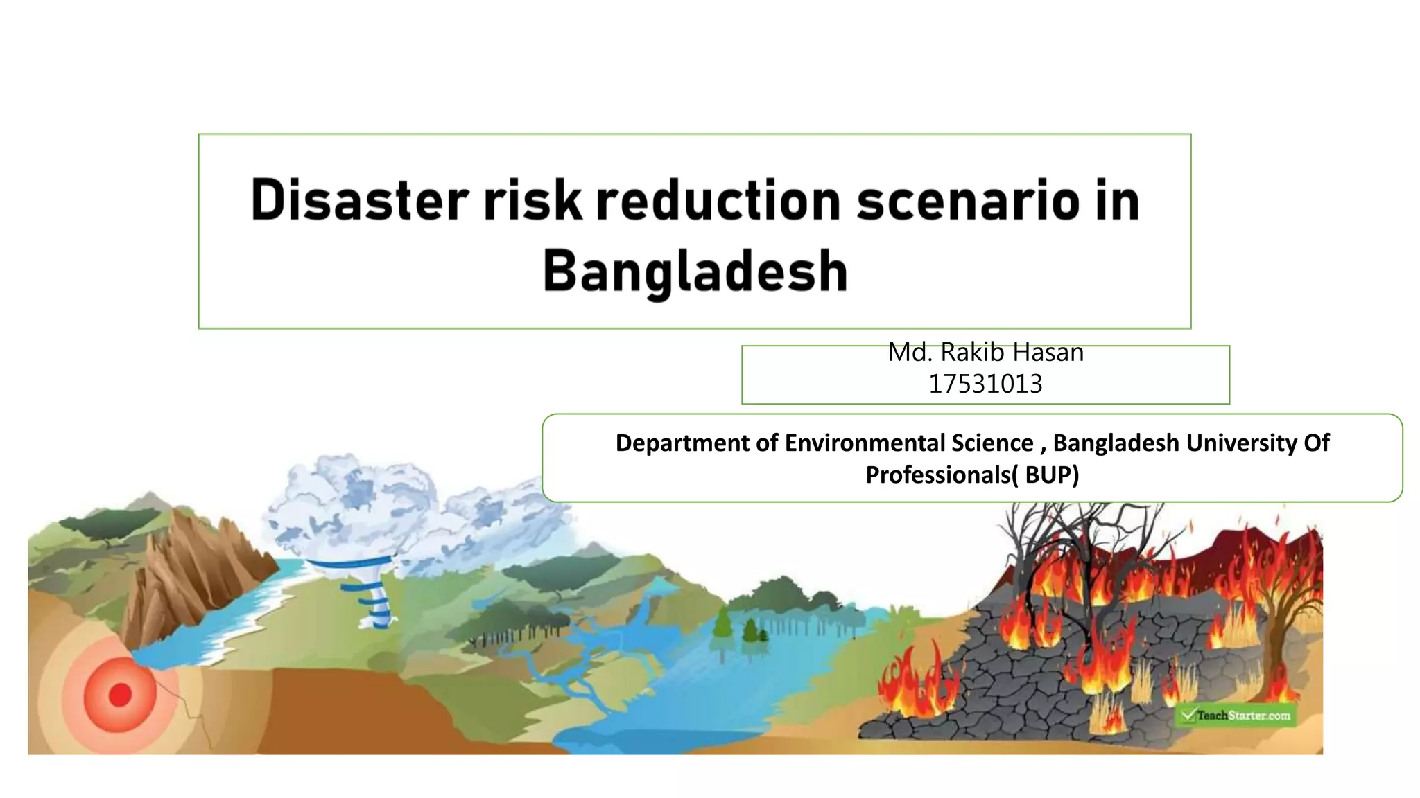 Disaster risk reduction scenario in Bangladesh | PPTX
