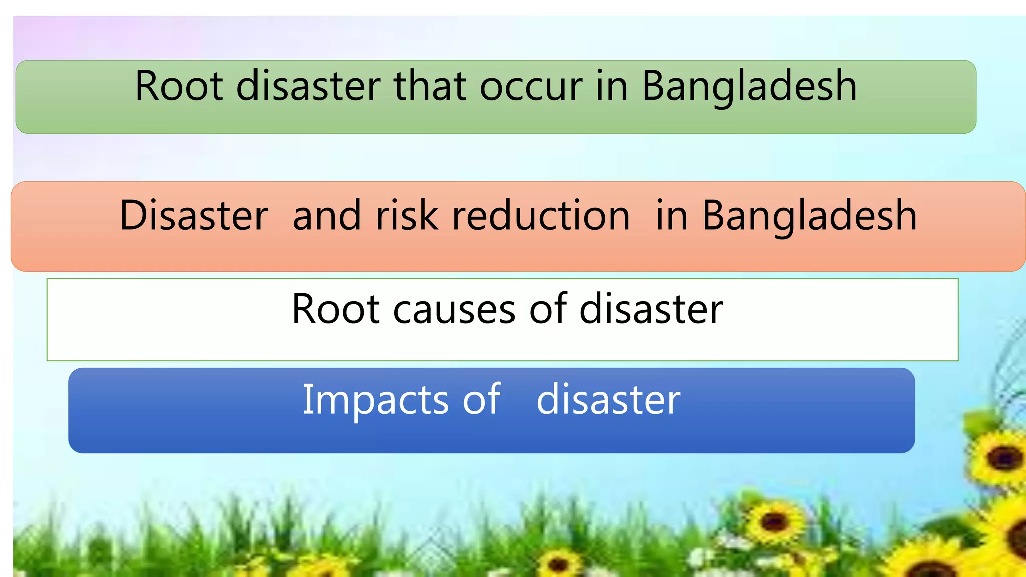 Root Cause Disaster Disaster risk reduction scenario in Bangladesh | PPTX