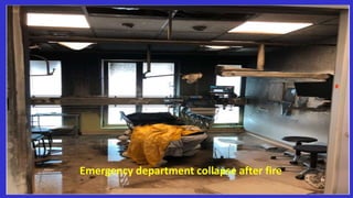 Emergency department collapse after fire
 