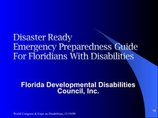 Florida Developmental Disabilities Council, Inc. World Congress & Expo on Disabilities, 11/19/09 
