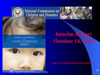 Interim Report October 14, 2009 http://www.childrenanddisasters.acf.hhs.gov/ World Congress & Expo on Disabilities, 11/19/09 