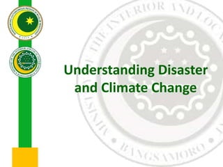 Understanding Disaster
and Climate Change
 