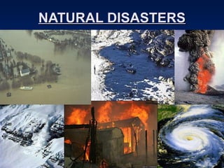 NATURAL DISASTERS 