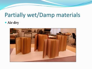 Do not try to open books or separate pages!Partially wet/Damp materialsAir dry