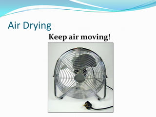 Air DryingKeep air moving!