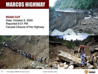 MARCOS HIGHWAY
ROAD CUT
Date: October 8, 2009
Reported 9:31 PM
Caused Closure of the Highway

31

 