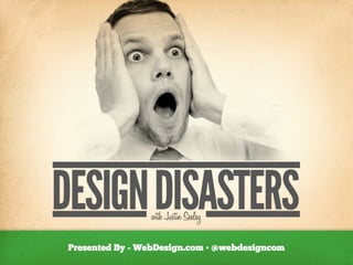 Design Disasters