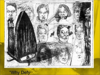 “Why Defy”
 