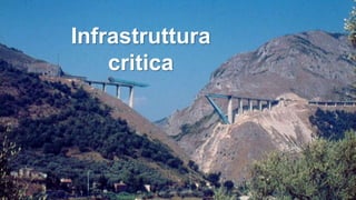 Infrastruttura
critica
 
