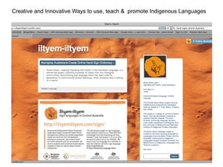 Creative and Innovative Ways to use, teach & promote Indigenous Languages
 