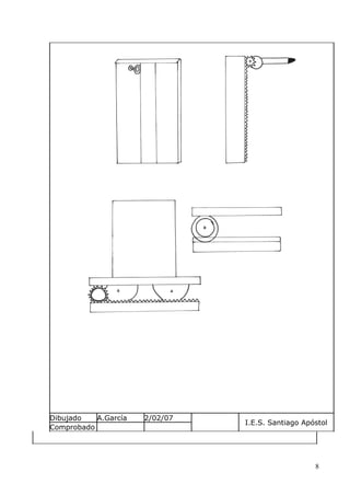 Dibujado
A.García
Comprobado

2/02/07

I.E.S. Santiago Apóstol

8

 