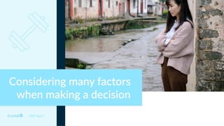 DISC Type C
Considering many factors
when making a decision
 