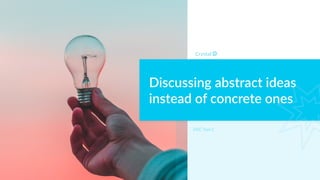 Discussing abstract ideas
instead of concrete ones
DISC Type C
 