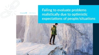 Failing to evaluate problems
realis2cally due to op2mis2c
expecta2ons of people/situa2ons
DISC Type Is
 