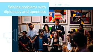 Solving problems with
diplomacy and openness
DISC Type Is
 